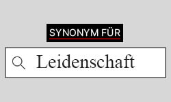 Leidenschaft-Synonyme-01